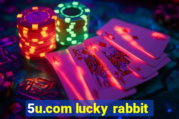 5u.com lucky rabbit